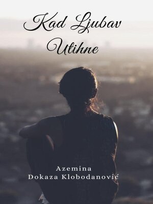 cover image of Kad Ljubav Utihne